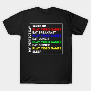 My Perfect Gamer Day T-Shirt